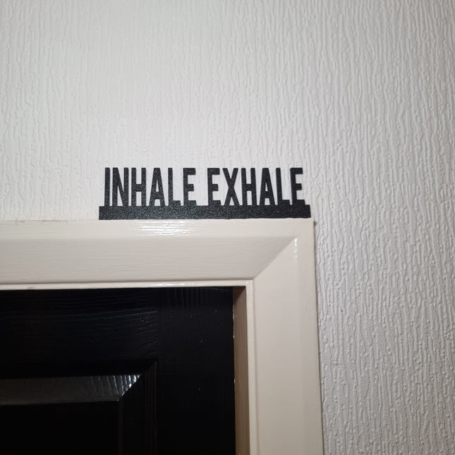 Inhale Exhale Door Topper - Door Topper | Personalised Gift