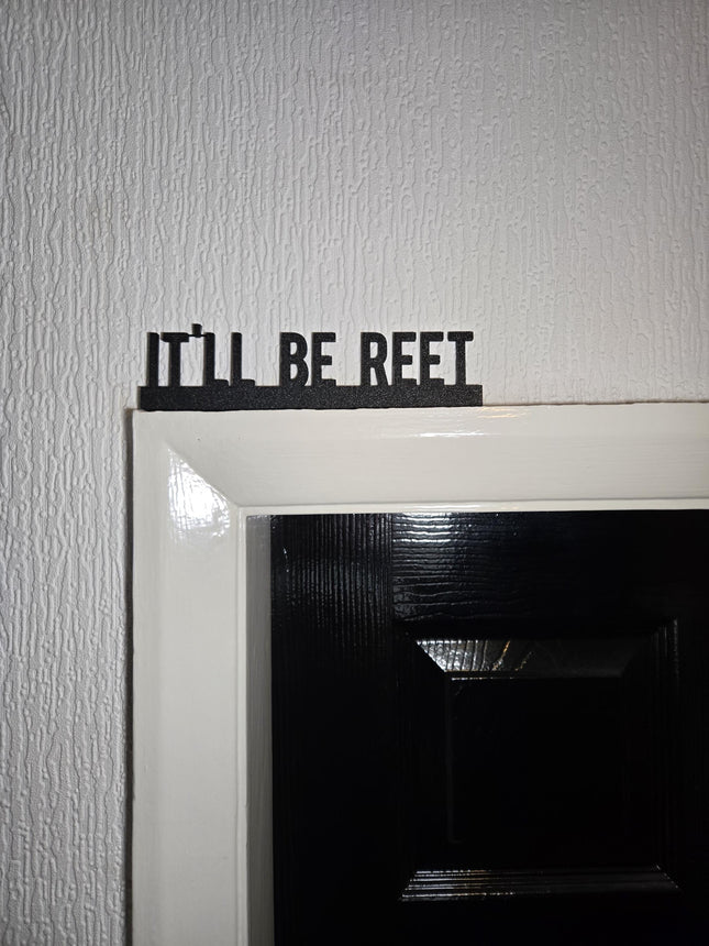 It'll Be Reet Door Topper - Door Topper | Personalised Gift