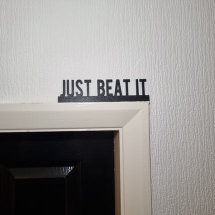 Just Beat It Door Topper - Door Topper | Personalised Gift