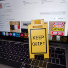 Keep Quiet Mini Floor Sign – Custom Colors & Sizes - Sign | Personalised Gift