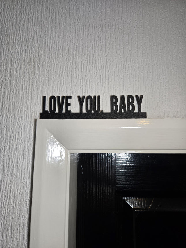 Love You Baby Door Topper - Door Topper | Personalised Gift