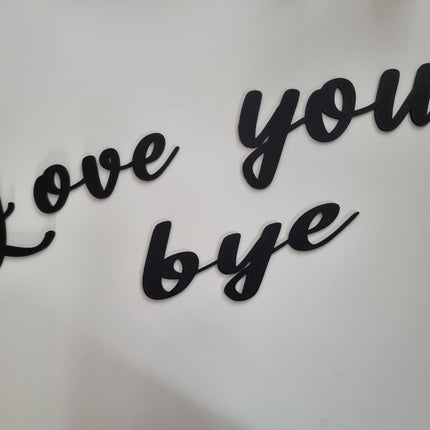Love You Bye Wall Sign - Lifestyle Room Setting