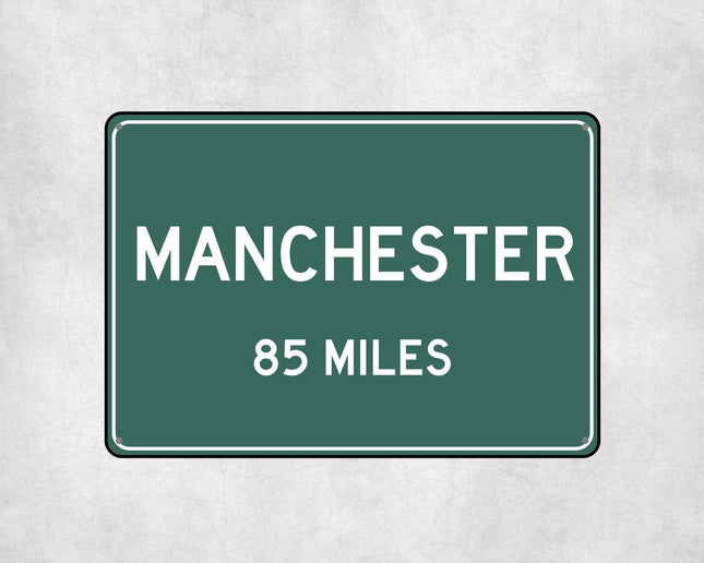 Manchester Distance Sign - Sign | Personalised Gift