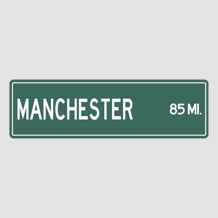 Manchester Distance Sign - Sign | Personalised Gift
