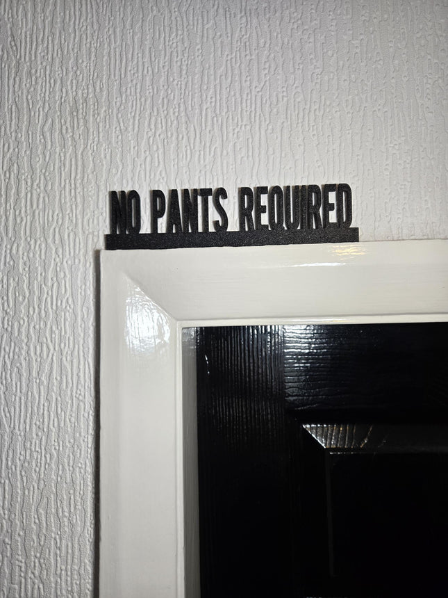 No Pants Required Door Topper - Door Topper | Personalised Gift