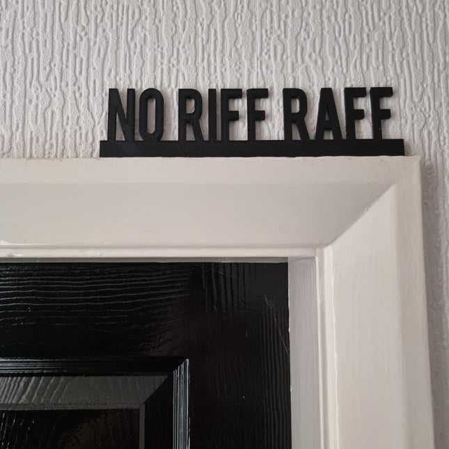 No Riff Raff Door Topper - Door Topper | Personalised Gift