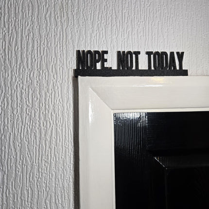 Nope, Not Today Door Topper - Close Up Detail View