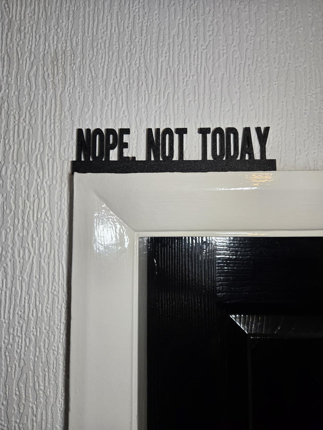 Nope, Not Today Door Topper - Door Topper | Personalised Gift