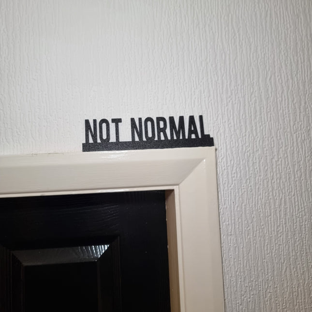 Not Normal Door Topper - Door Topper | Personalised Gift
