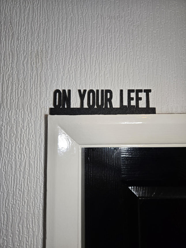On Your Left Door Topper - Door Topper | Personalised Gift