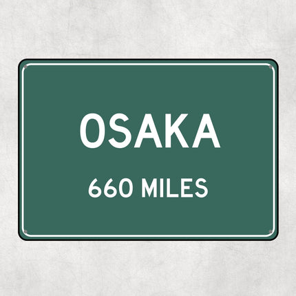 Osaka Distance Sign - Sign | Personalised Gift