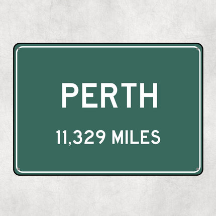 Perth Distance Sign - Sign | Personalised Gift