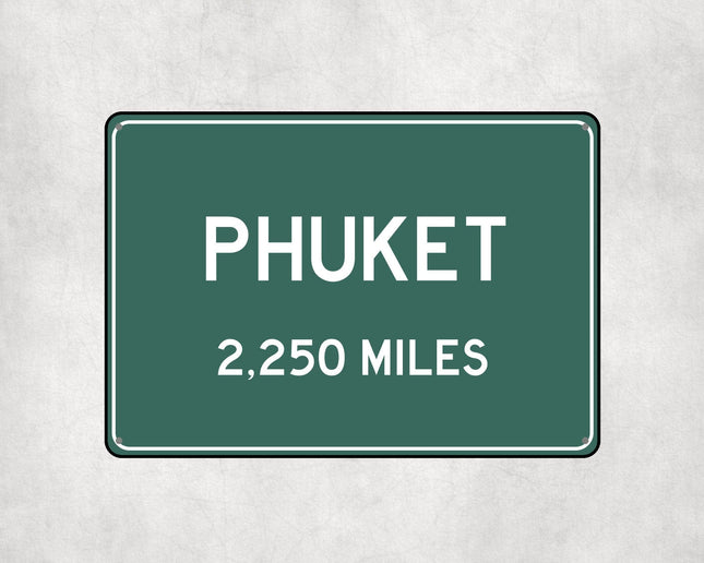 Phuket Distance Sign - Sign | Personalised Gift