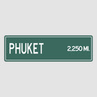 Phuket Distance Street Sign - Sign | Personalised Gift