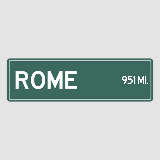 Rome Distance Street Sign - Sign | Personalised Gift