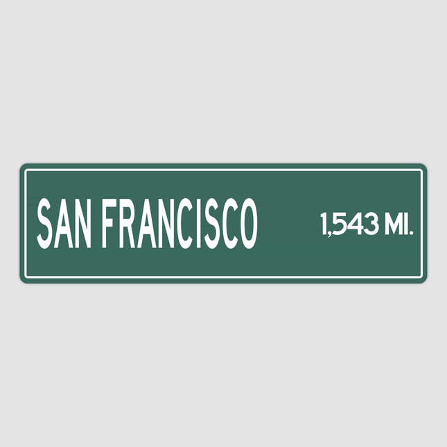 San Francisco Distance Street Sign - Unique Personalised Gift