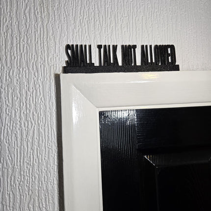 Small Talk Not Allowed Door Topper - Close Up Detail View