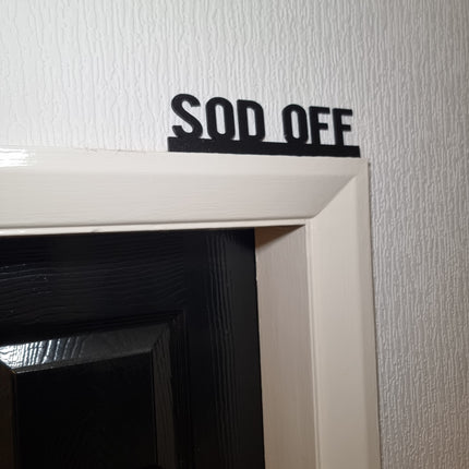 Sod Off Door Topper - Close Up Detail View