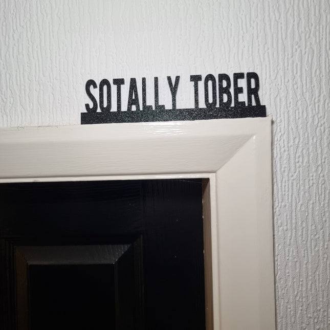 Sotally Tober Door Topper - Door Topper | Personalised Gift