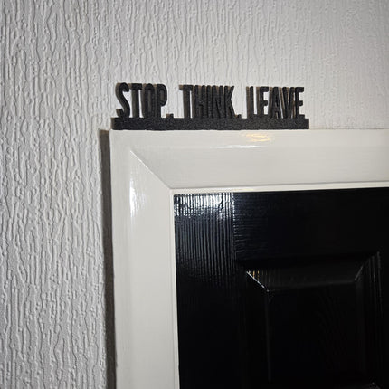 Stop. Think. Leave Door Topper - Close Up Detail View