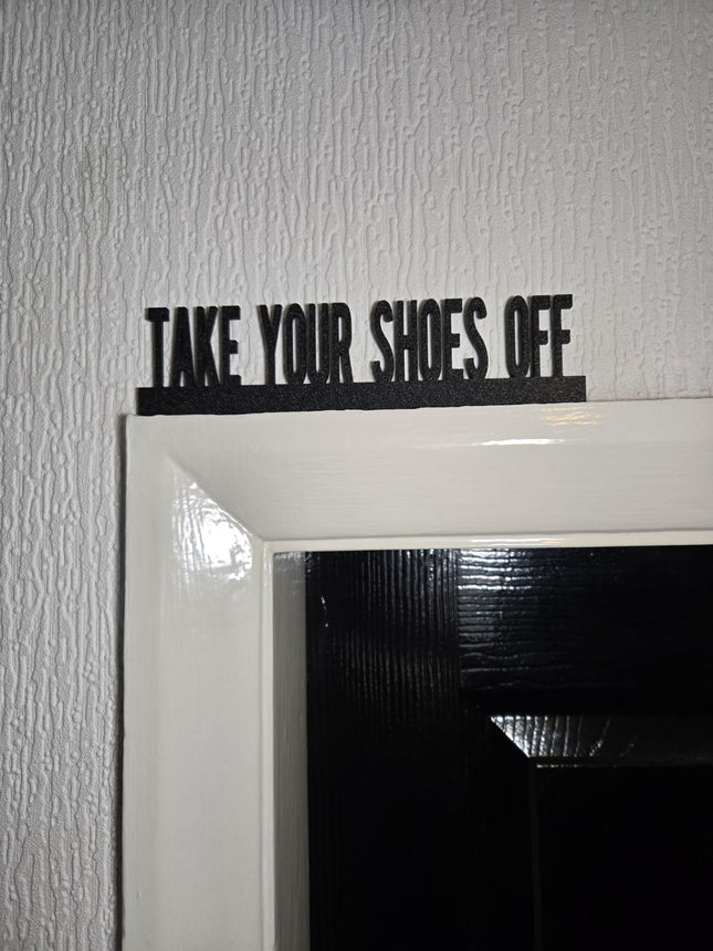 Take Your Shoes Off Door Topper - Door Topper | Personalised Gift