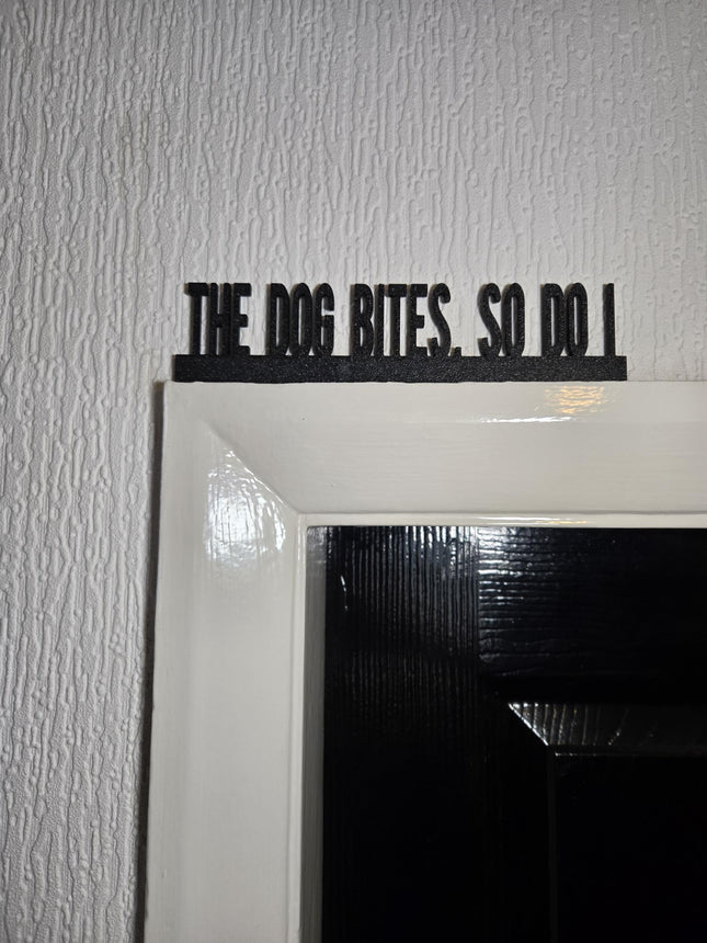 The Dog Bites, So Do I Door Topper - Door Topper | Personalised Gift