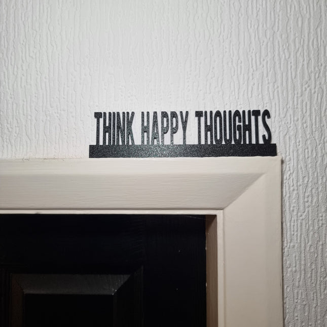 Think Happy Thoughts Door Topper - Door Topper | Personalised Gift