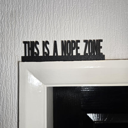 This Is A Nope Zone Door Topper - Lifestyle Room Setting