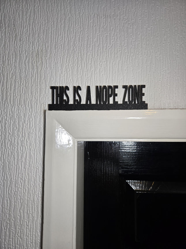 This Is A Nope Zone Door Topper - Door Topper | Personalised Gift