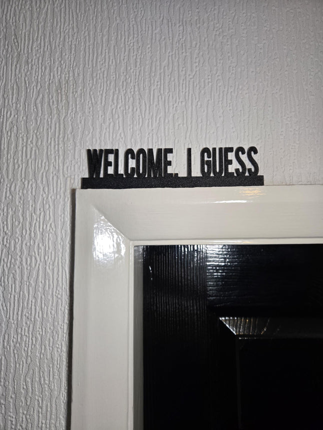 Welcome, I Guess Door Topper - Door Topper | Personalised Gift
