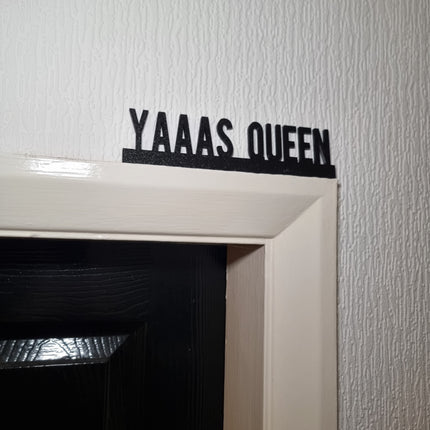 Yaaas Queen Door Topper - Close Up Detail View