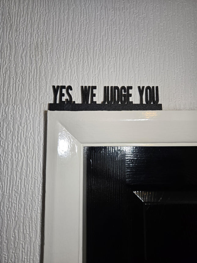 Yes, We Judge You Door Topper - Door Topper | Personalised Gift