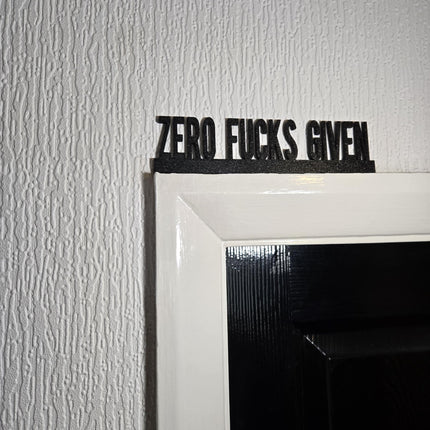 Zero Fucks Given Door Topper - Close Up Detail View