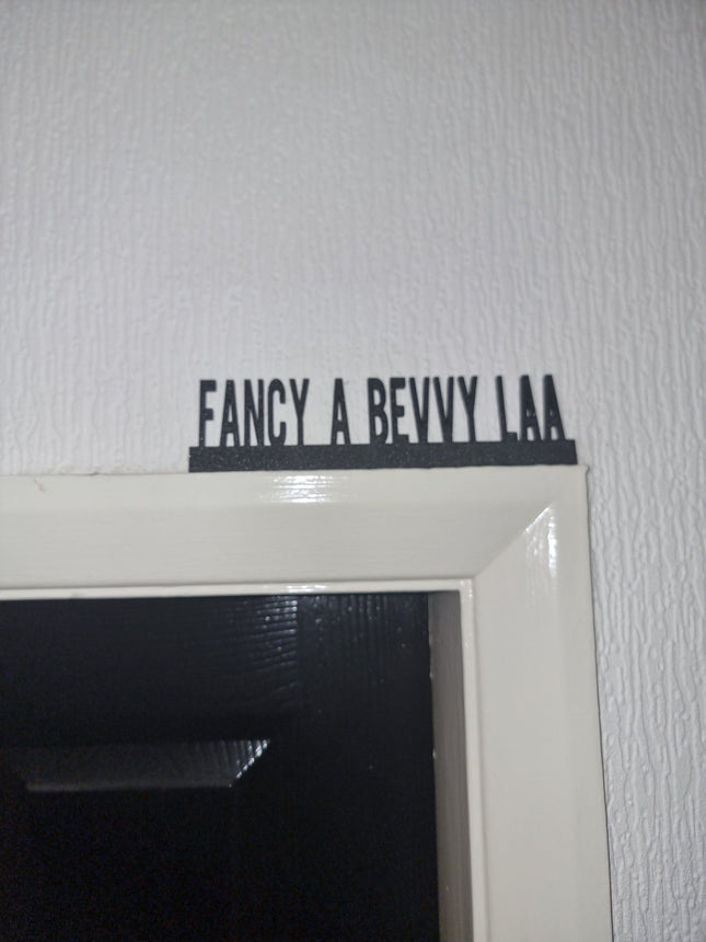 Fancy a Bevvy Laa Door Topper FANCY A BEVVY Laa Door topper, shelf decor, wall decor, quirky home 