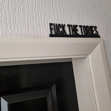 Fuck The Tories Door Topper FUCK THE TORIES Door topper, shelf decor, wall decor, quirky home 