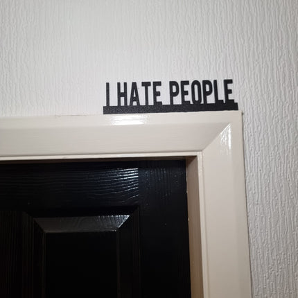 I Hate People Door Topper - Door Topper | Personalised Gift