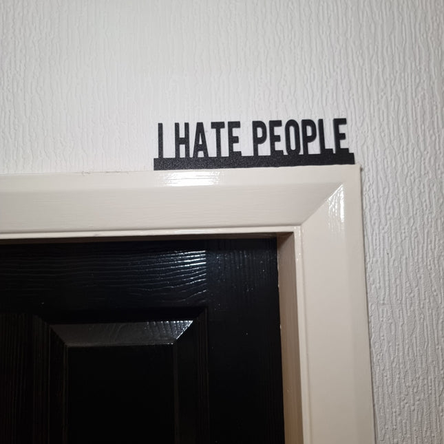 I Hate People Door Topper - Door Topper | Personalised Gift