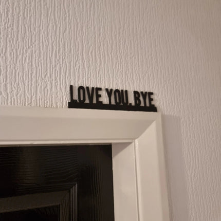 Love You Bye Door Topper Love You Bye Door Topper - The Quirky Gift Co