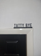 Tatty Bye Door Topper - Door Topper | Personalised Gift